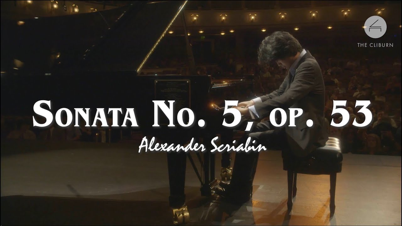 Cliburn Masterpiece: Scriabin – Sonata No. 5, op. 53