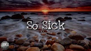 Ne-Yo- So Sick(Lyrics)
