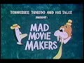 Tennessee Tuxedo "Mad Movie Makers" (un-restored)