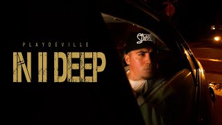 Playdeville - In 2 Deep Produced by Moomin beats
