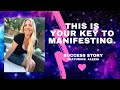 This is your key to manifesting success story feat alexis