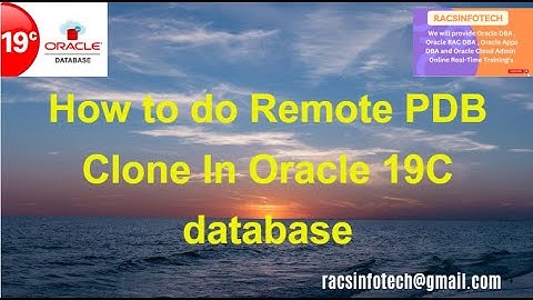 How to Clone Local PDB from Remote PDB In Oracle 19C database From Racsinfotech