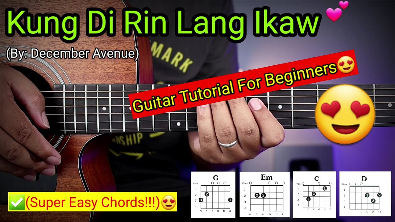 Kung Di Rin Lang Ikaw - December Avenue (Super Easy Chords)😍 | 4 Chords lang!!!