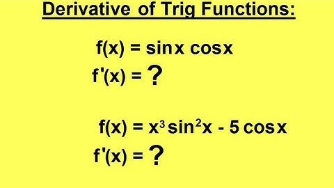 Calculus - Derivatives of Trigonometric Functions (1 of 2)