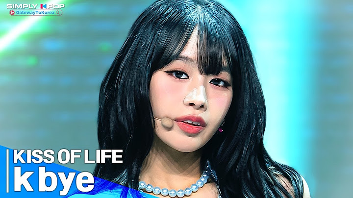[Simply K-Pop GateWayToKorea] KISS OF LIFE(키스오브라이프) - 'k bye'