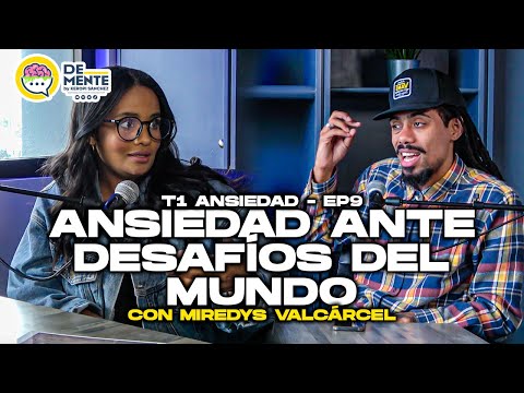 EP. 9 - Viviendo la Ansiedad en Tiempos Caóticos - PARTE 1