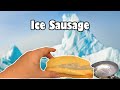 Ice Sausage