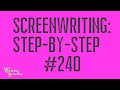 LIVE - SCREENWRITING STEP-BY-STEP: Session #240