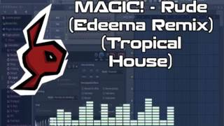 Magic  Rude edeema Remix tropical House