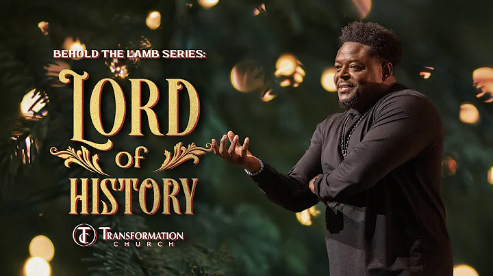 Lord of History | Pastor Derwin L. Gray | Transfor...