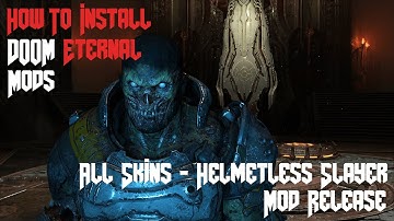 [Outdated][ How to install DOOM Eternal mods - Helmetless Slayer Mod Release