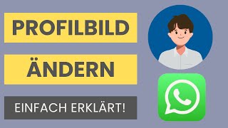 Profilbild ändern bei WhatsApp | WhatsApp-Kurs für Senioren