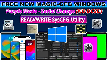 🔥✅ FREE Magic CFG Windows iOS 17/16/15 | Purple Mode in iPhone/iPad Change Serial Without DCSD Cable