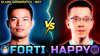 $1400 SHOWMATCH 🏆 Fortitude vs Happy (Bo7) 💧 The highest good is like water Cup