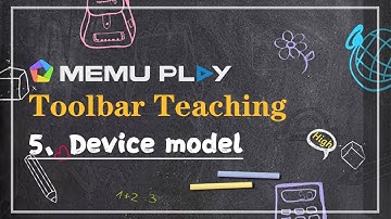 MEmu Toolbar Teaching: How to adjust the device model