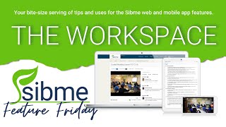 The Workspace | Sibme Feature Friday
