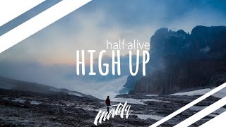 Half·alive - High Up