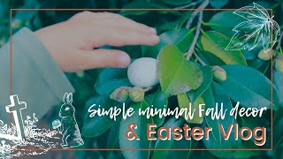 Easter Vlog| Simple Autumn & Easter Décor Inspiration| Feel good music| BONUS VIDEO