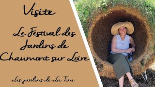 Visite au Festival des Jardins de Chaumont sur Loire - Les jardins de La Tine