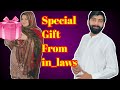 Sasu ma ki trf sy special gift dil khush ho gya