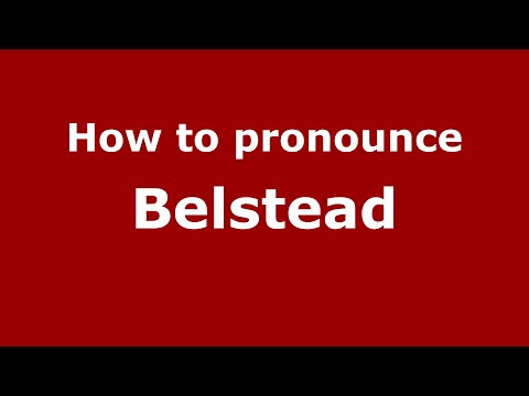 How to pronounce Belstead (English/UK) - PronounceNames.com