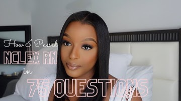 How I Passed NCLEX RN (FIRST TRY) in 75 QUESTIONS and in 45 MINUTES | Dominique Dooley