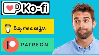 BUY ME A COFFEE VS PATREON VS KOFI