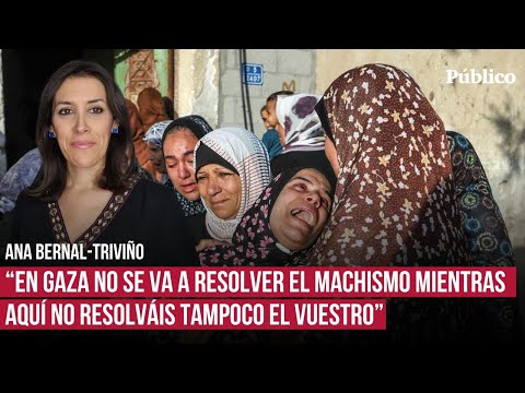 “Vete con tu feminismo a Gaza”, por Ana Bernal-Triviño