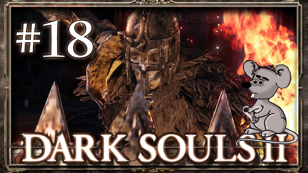 lets play a little game HEAPS OF RAGE - Dark Souls 2 - Blind Playthrough | Part 18