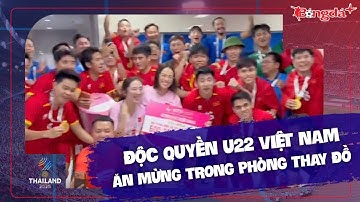 Độc quyền: Vào phòng thay đồ của U22 Việt Nam ăn mừng huy chương vàng