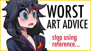 The WORST Art Advice I have Ever Heard ( you've heard these too )