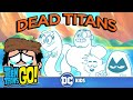 Teen Titans Go! | Dead Titans | DC Kids