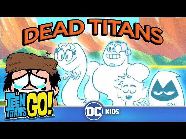 Teen Titans Go! | Dead Titans | @dckids class=