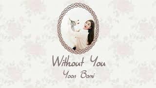 Without You - Yoon Bomi (윤보미) [HAN-ROM-ENG LYRICS] [CINDERELLA AND FOUR KNIGHTS-신데렐라와 네 명의 기사 OST]