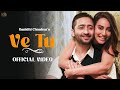 Ve Tu (Video) Sunidhi Chauhan, Jatinder Shah | Shaheer Sheikh, Surbhi Jyoti, Digangna S | Vinder