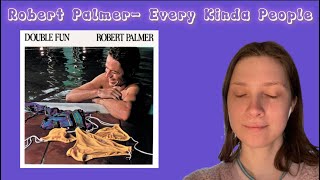 Robert Palmer- Every Kinda People REACTION