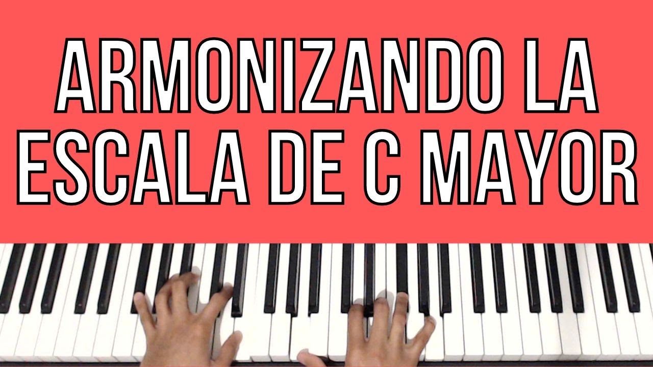 Armonizando La Escala De C Mayor | Piano Tutorial - YouTube