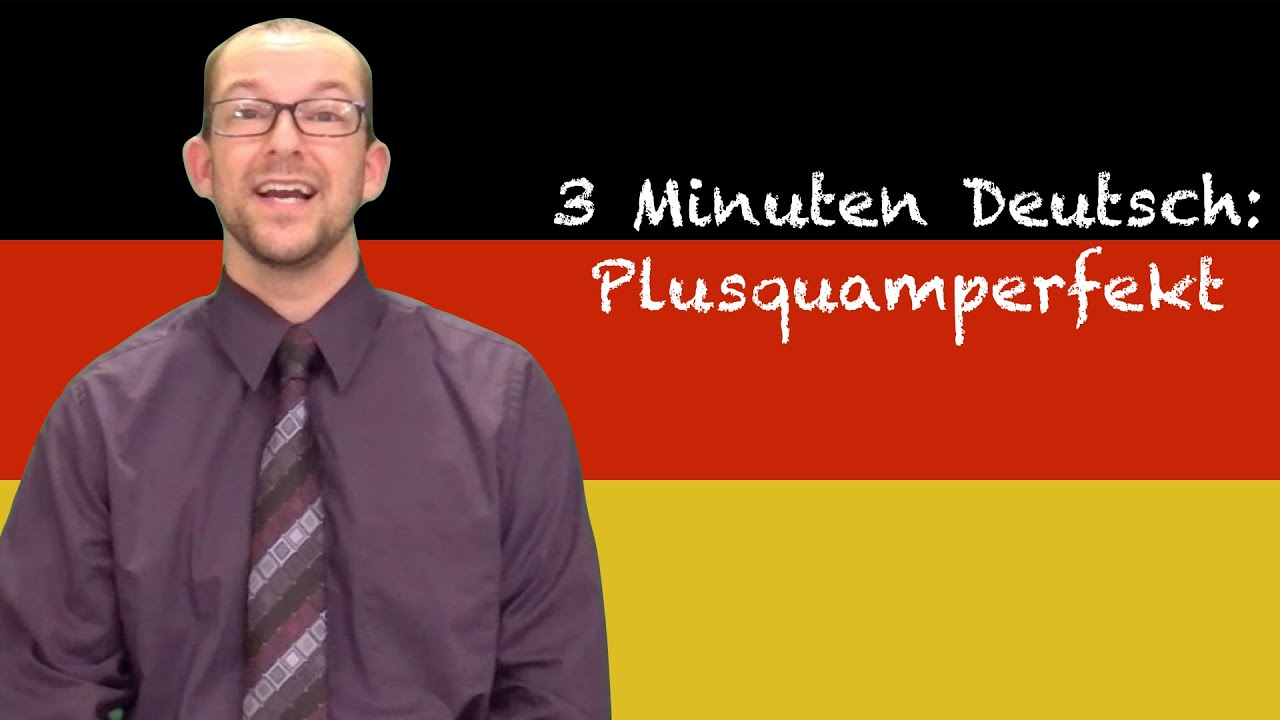 Was ist die Form von Plusquamperfekt? Was ist die Form von Plusquamperfekt?
