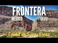 Frontera natural ro bravo can de santa elena  senderismo y navegacin