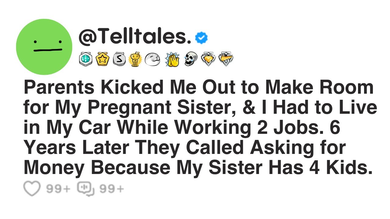 Parents Kicked Me Out to Make Room for My Pregnant Sister, & I Had to Live in My Car While Working..