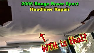 L320: Repairing the Headliner really SUCKS  2006 Range Rover Sport