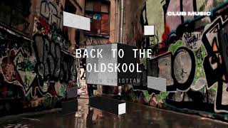 John Christian - Back To The Oldskool