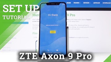 SET UP ZTE Axon 9 Pro – Activate / Configure
