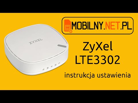 ZyXel LTE3302-M432 - instrukcja ustawienia