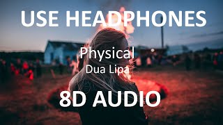 Dua Lipa - Physical ( 8D Audio ) 🎧