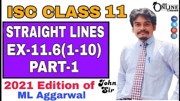 Straight Lines EX-11.6(1-10)PART-1 ISC CLASS 11 ML AGGARWAL SOLUTION 2021 | JBR ONLINE CLASSES