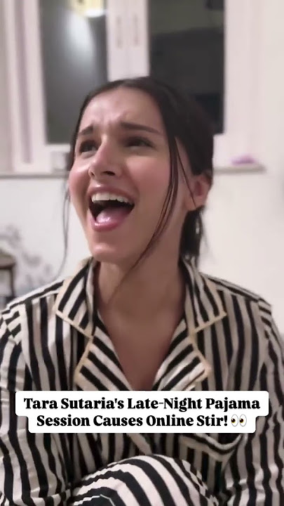 Tara Sutaria's CRAZY Candid Moments Revealed