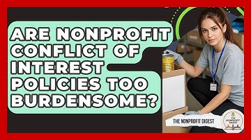 Are Nonprofit Conflict Of Interest Policies Too Burdensome? - The Nonprofit Digest