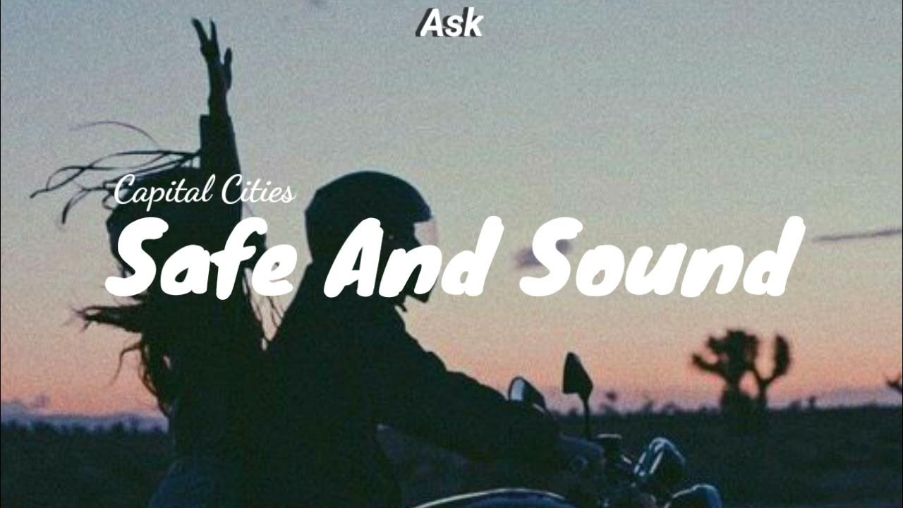 Звук из тик тока mp3. Safe and Sound Remix. Safe and Sound Capital Cities. Safe and Sound Эстетика. Капитал Сити сейф энд саунд.