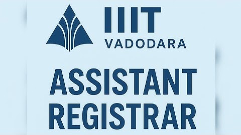 IIIT Vadodara Assistant Registrar Vacancy 2025
